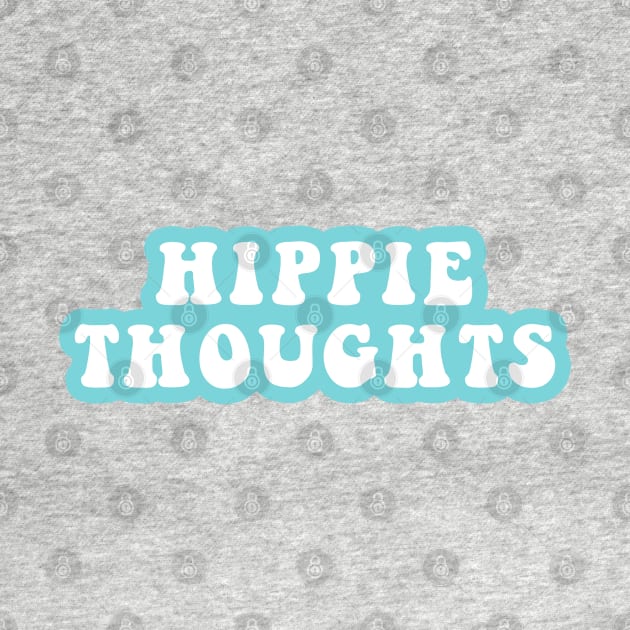 Hippie Thoughts by CityNoir